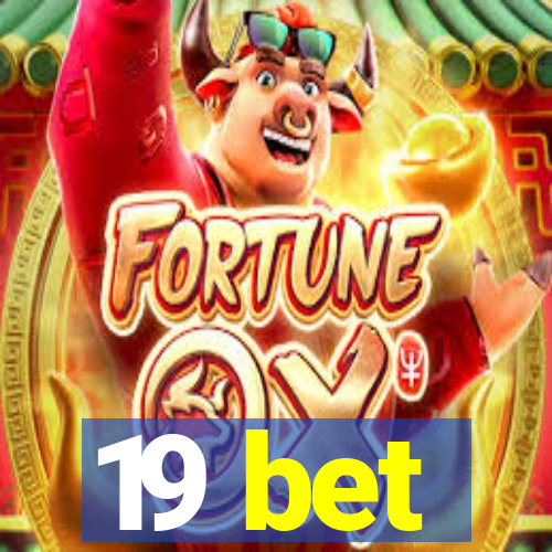 19 bet
